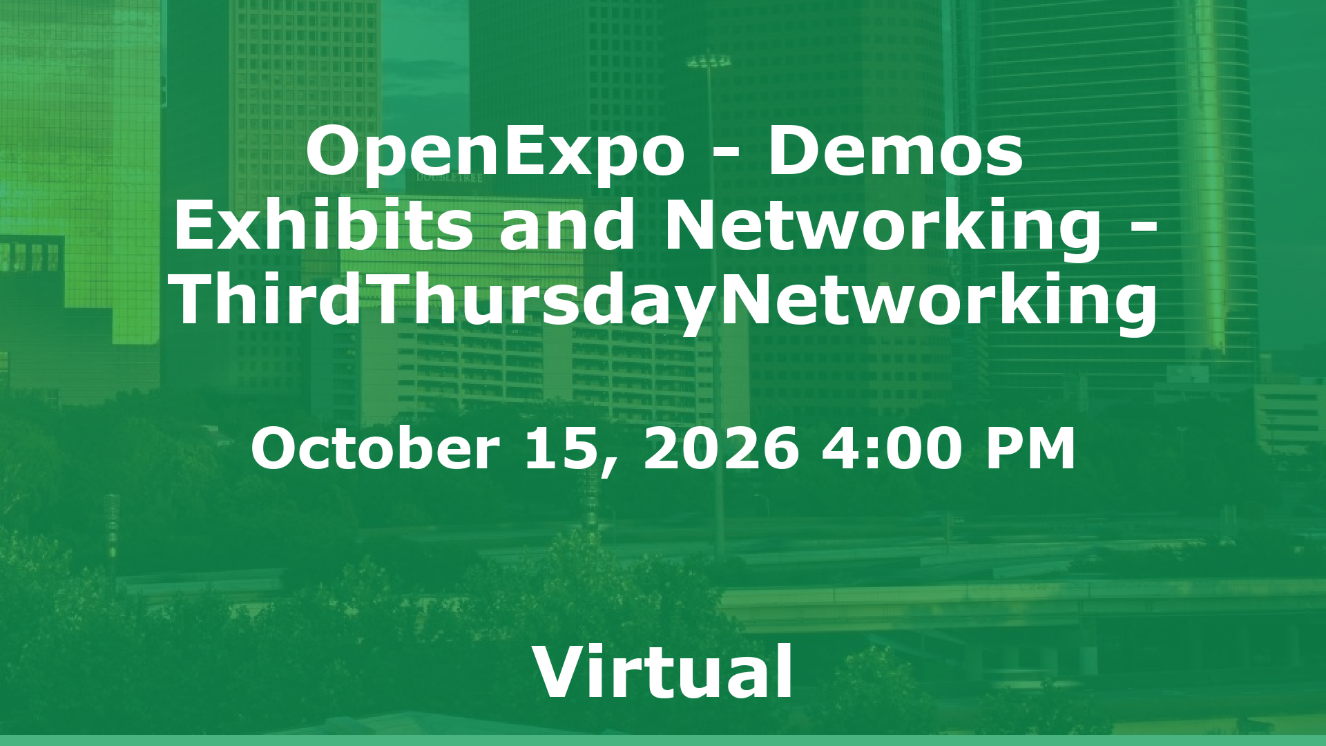 OpenExpo - Demos Exhibits and Networking - ThirdThursdayNetworking event image